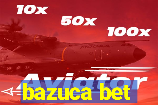 bazuca bet